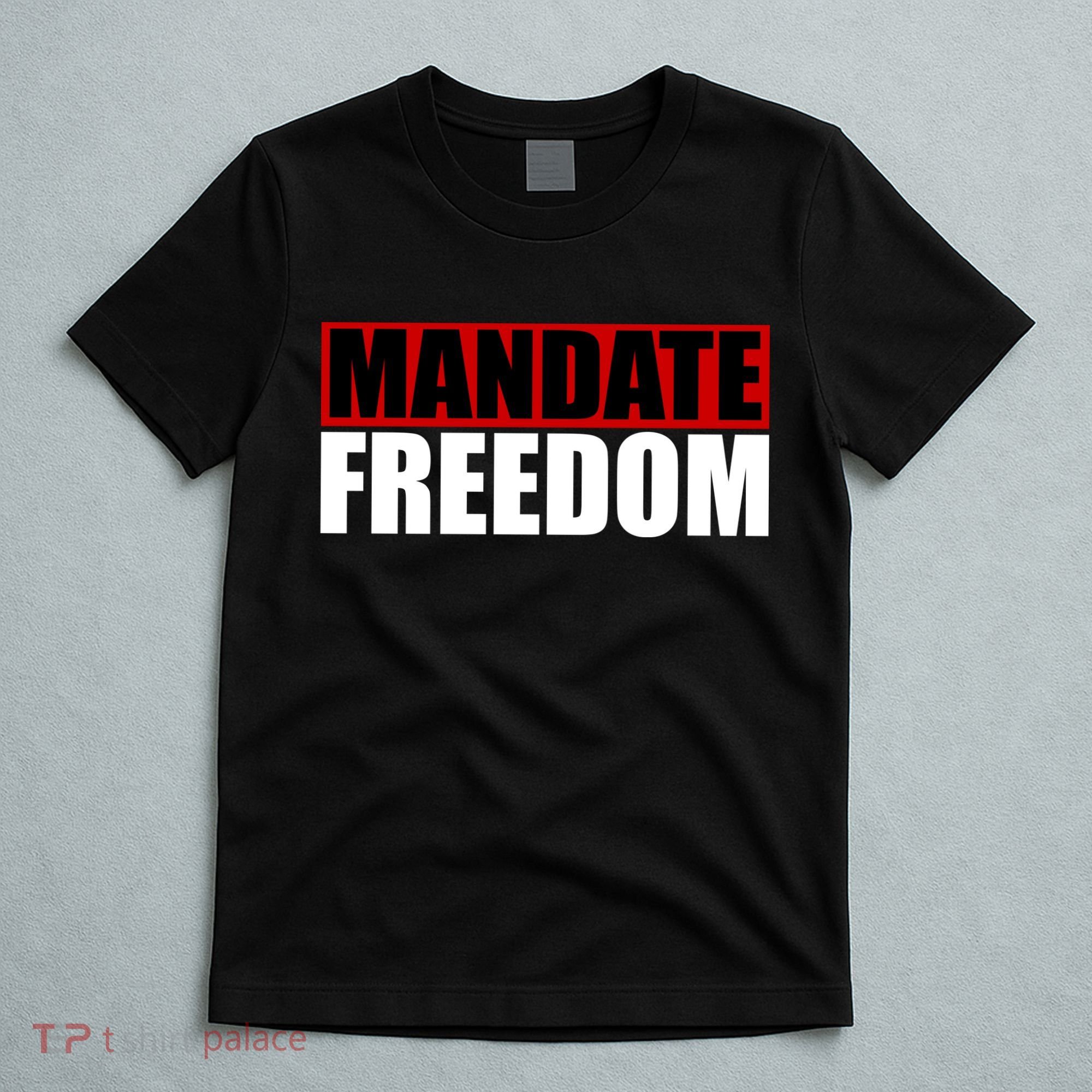 Mandate Freedom T-Shirt