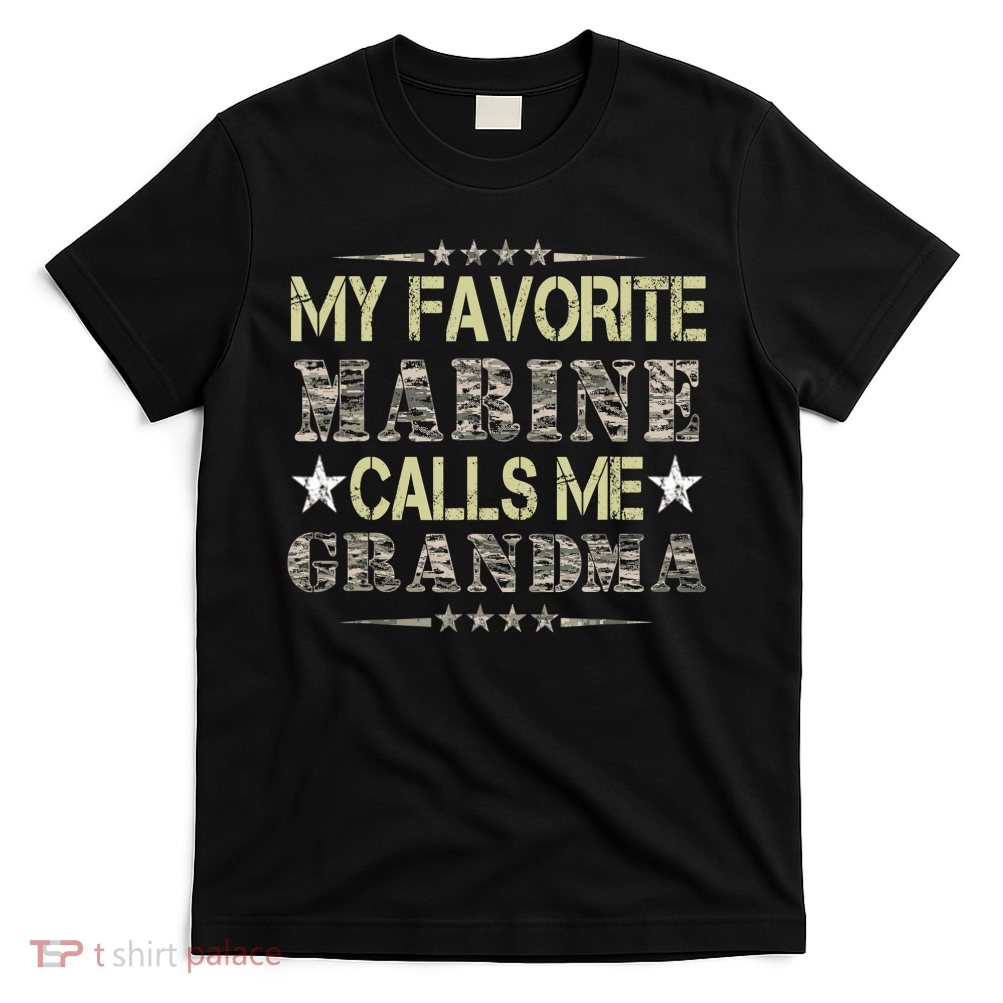 My Favorite Marine Calls Me Grandma, Veteran Day T-Shirt