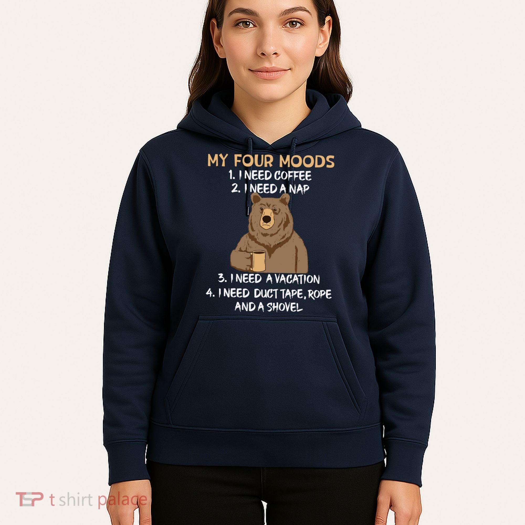 My Four Moods I Need Coffee I Need A Nap Bear Coffee Lover Hoodie