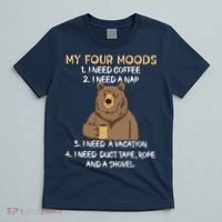 My Four Moods I Need Coffee I Need A Nap Bear Coffee Lover T-Shirt thumb 5