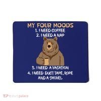 My Four Moods I Need Coffee I Need A Nap Bear Coffee Lover Mousepad thumb 0
