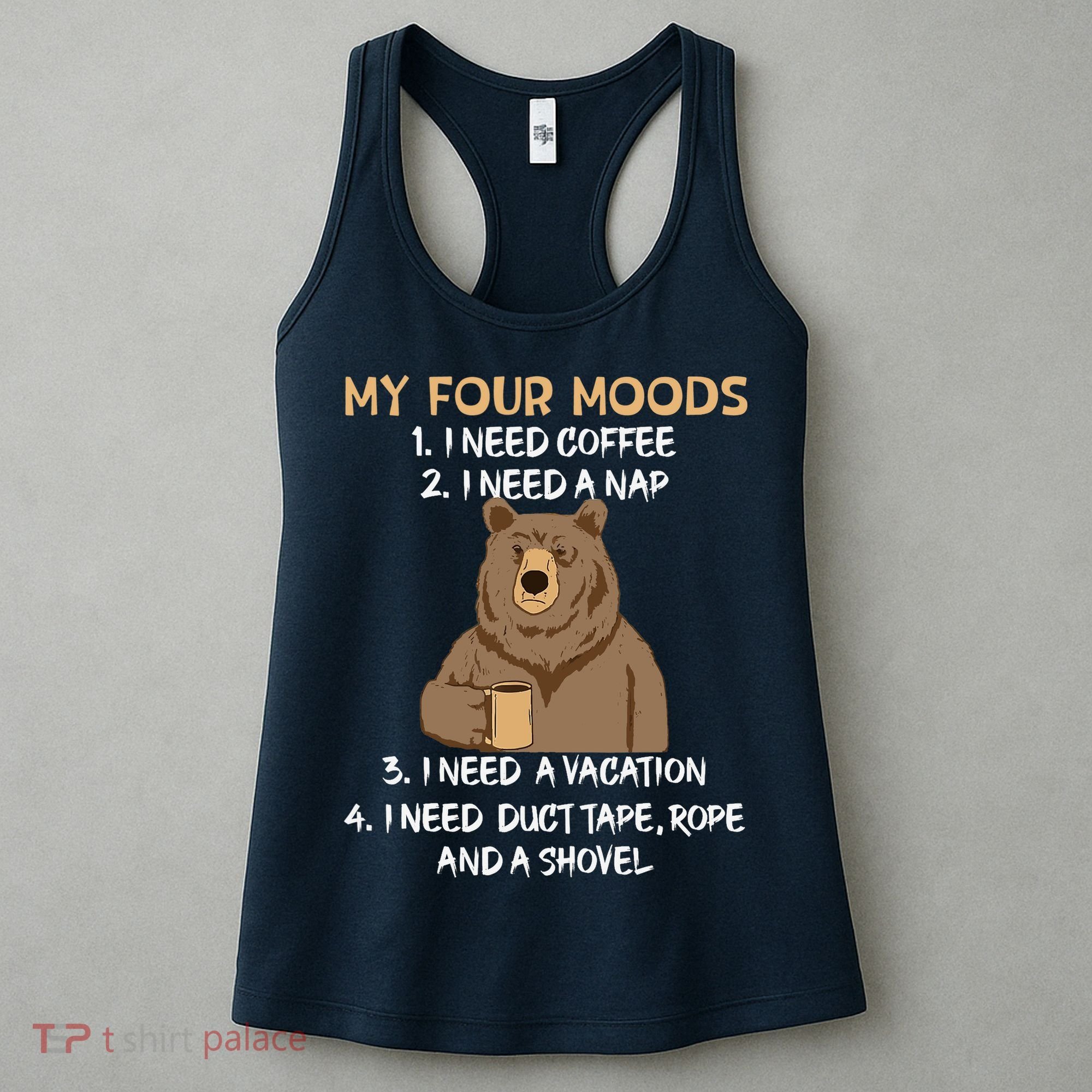My Four Moods I Need Coffee I Need A Nap Bear Coffee Lover Women's Tank Top