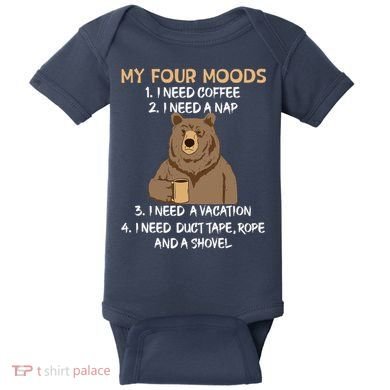 My Four Moods I Need Coffee I Need A Nap Bear Coffee Lover Baby Bodysuit