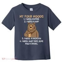 My Four Moods I Need Coffee I Need A Nap Bear Coffee Lover Toddler T-Shirt thumb 0