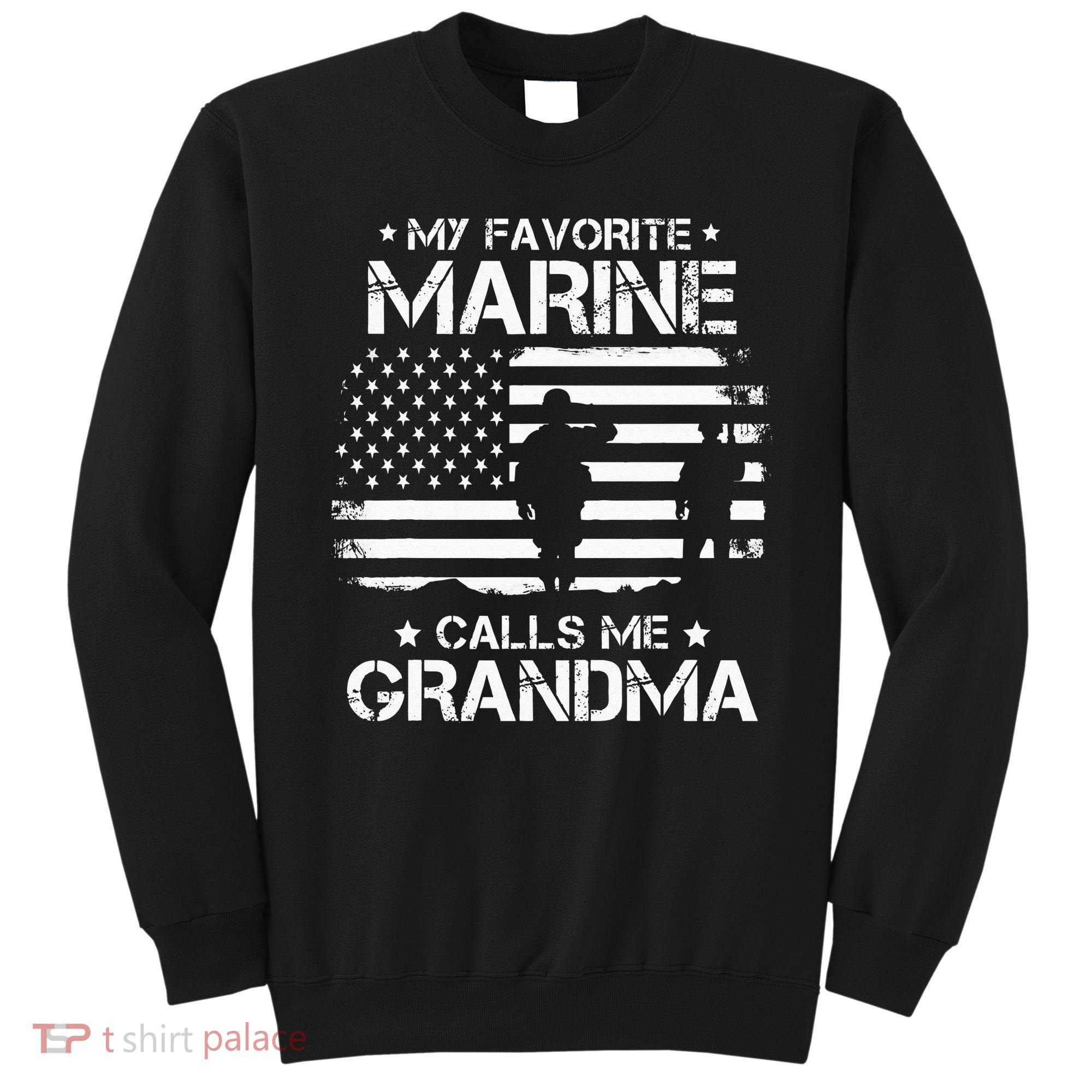 My Favorite Marine Calls Me Grandma USA Flag Sweatshirt