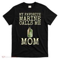 My Favorite Marine Calls Me Mom Funny T-Shirt thumb 0