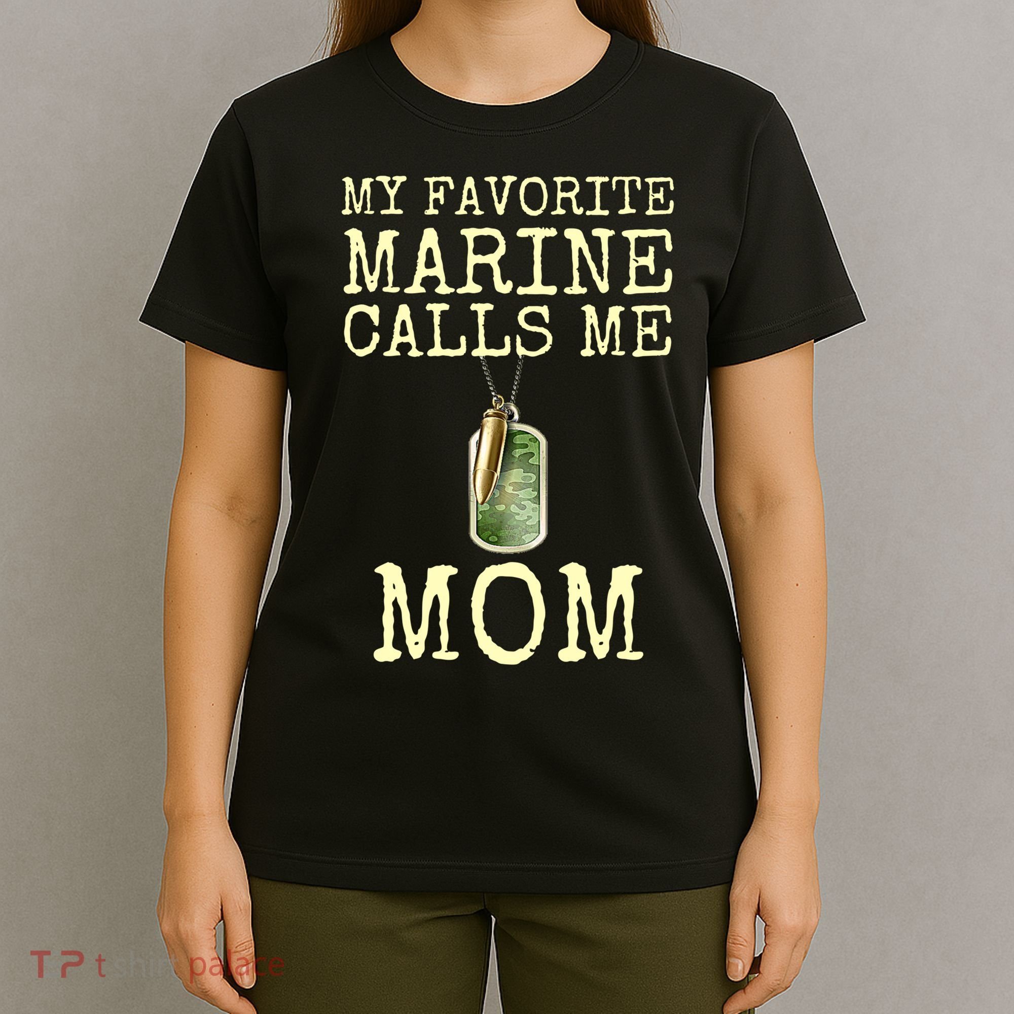 My Favorite Marine Calls Me Mom Funny T-Shirt