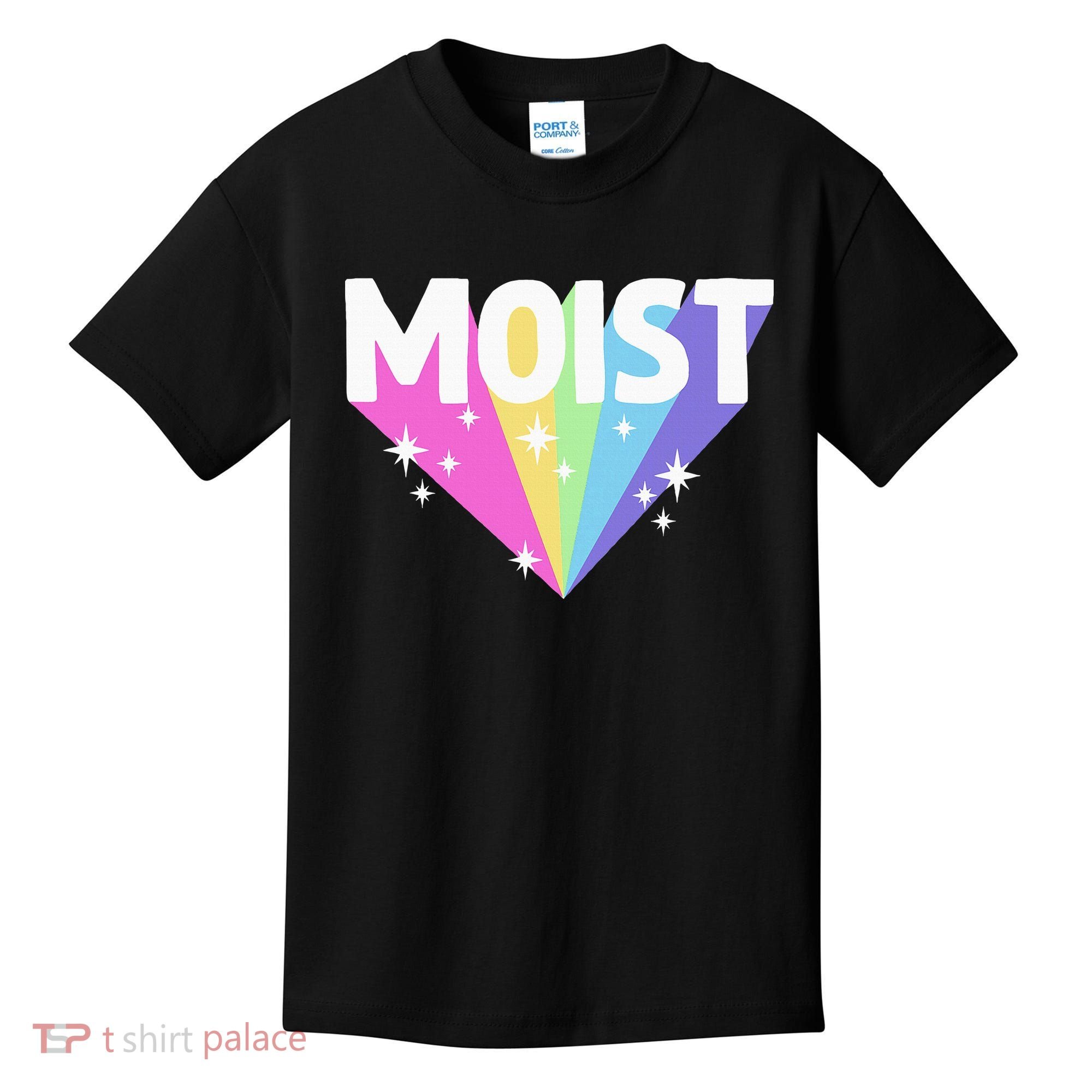 Moist Funny Meme Offensive Weird Cool Kids T-Shirt
