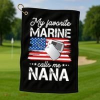 My Favorite Marine Calls Me Nana Golf Towel thumb 1