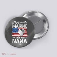 My Favorite Marine Calls Me Nana Button thumb 0