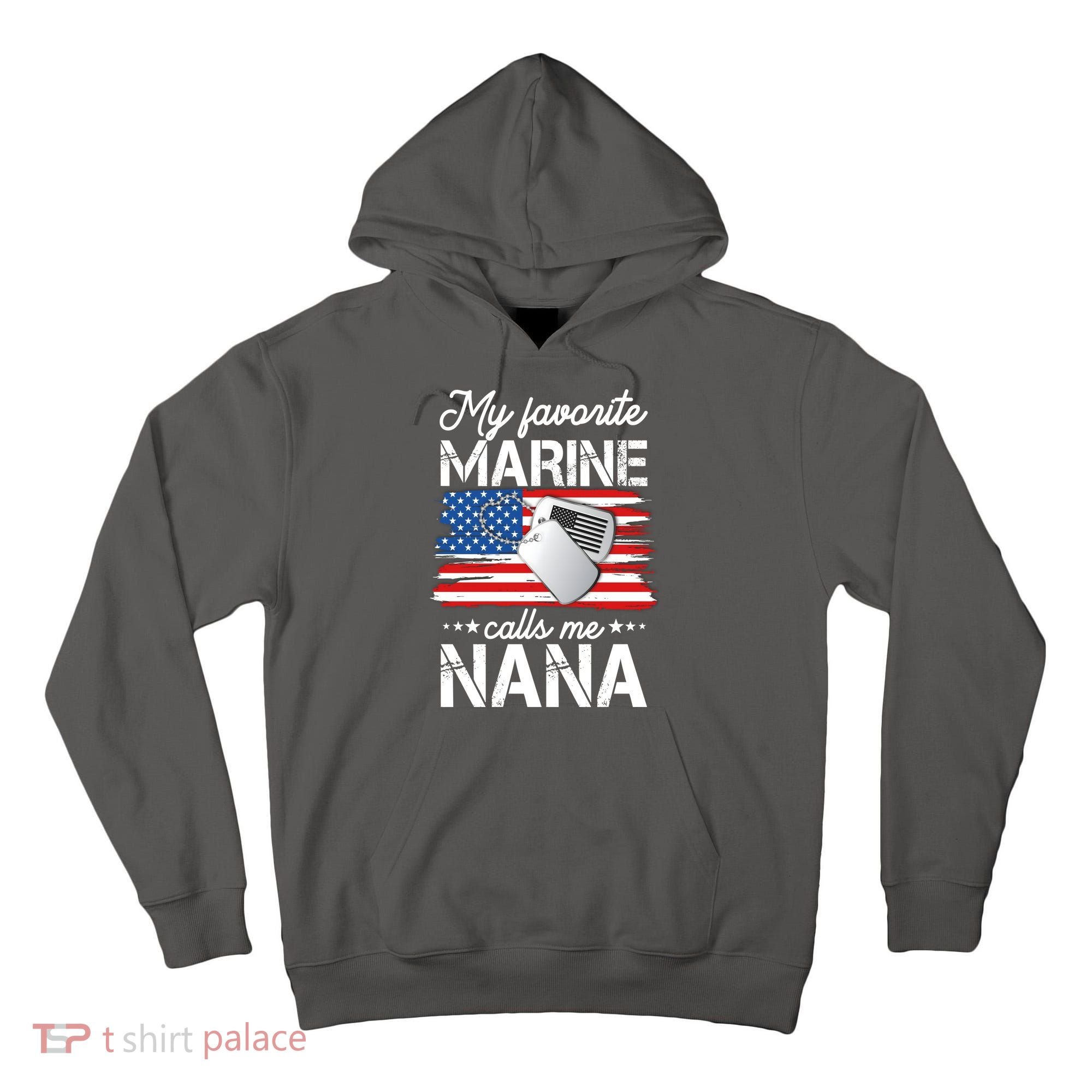 My Favorite Marine Calls Me Nana Tall Hoodie