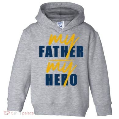 My Father My Hero Cute Dad Gift Toddler Hoodie