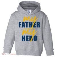 My Father My Hero Cute Dad Gift Toddler Hoodie thumb 0