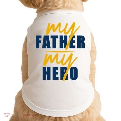 My Father My Hero Cute Dad Gift Doggie Tank