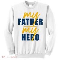 My Father My Hero Cute Dad Gift Sweatshirt thumb 0