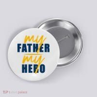 My Father My Hero Cute Dad Gift Button thumb 0