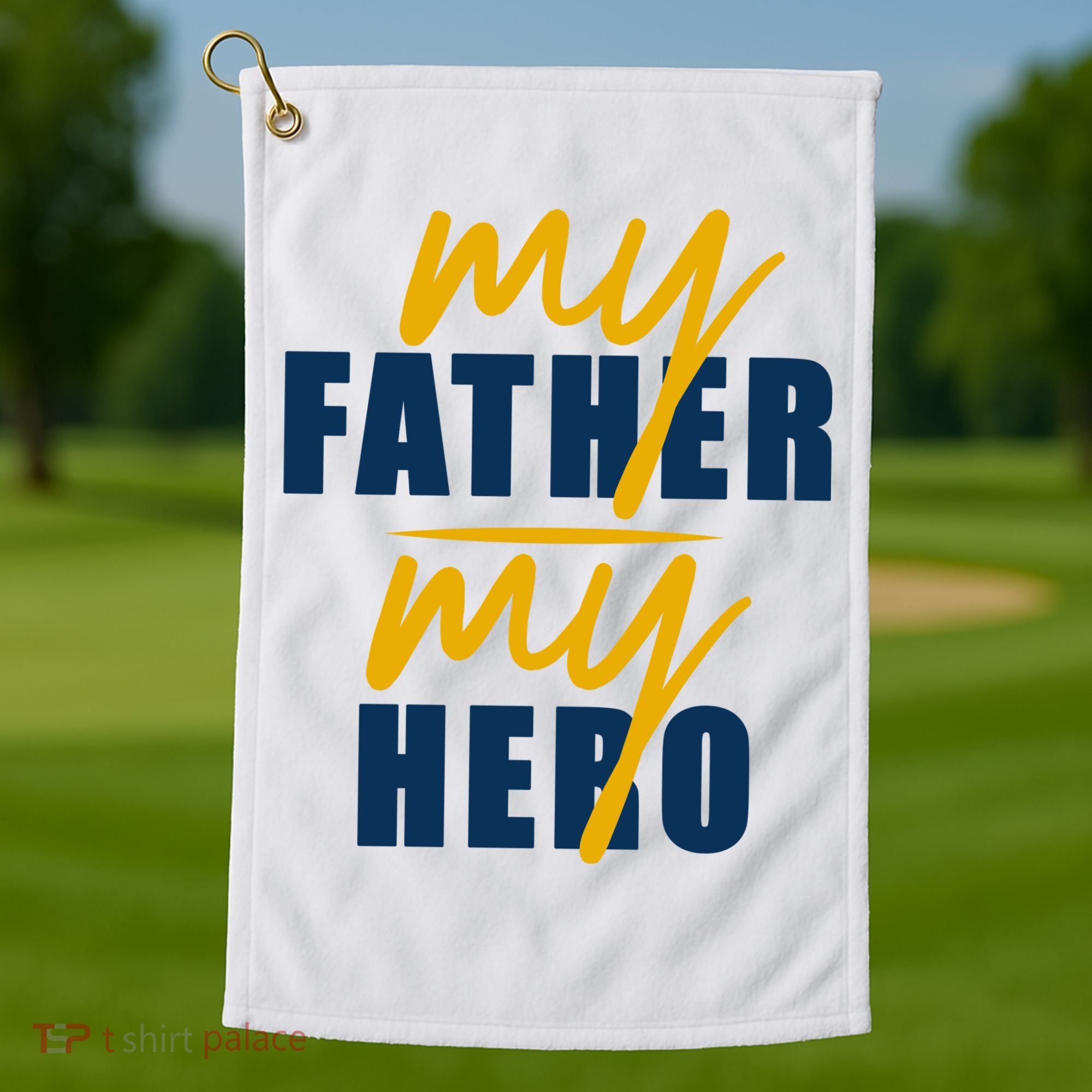 My Father My Hero Cute Dad Gift Golf Towel