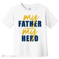 My Father My Hero Cute Dad Gift Toddler T-Shirt thumb 0