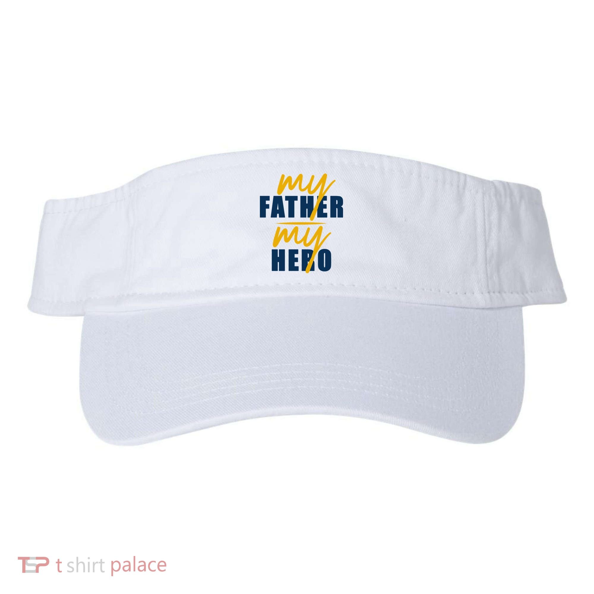 My Father My Hero Cute Dad Gift Visor