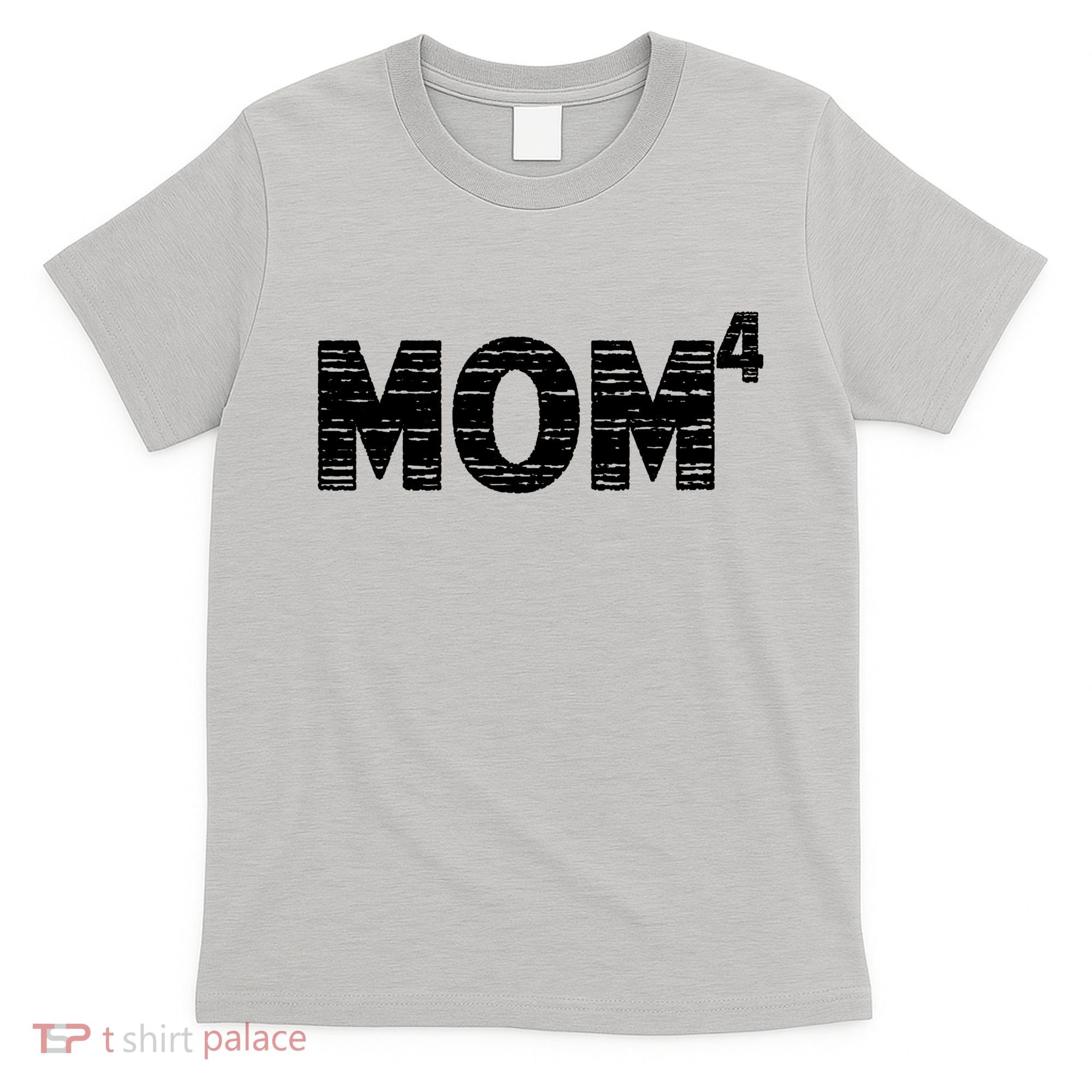 Mom4, Four, Mother's Day, Best Mom, Mother of 4 T-Shirt