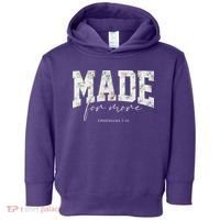 Made For More Cute Christian Jesus Gift Toddler Hoodie thumb 0