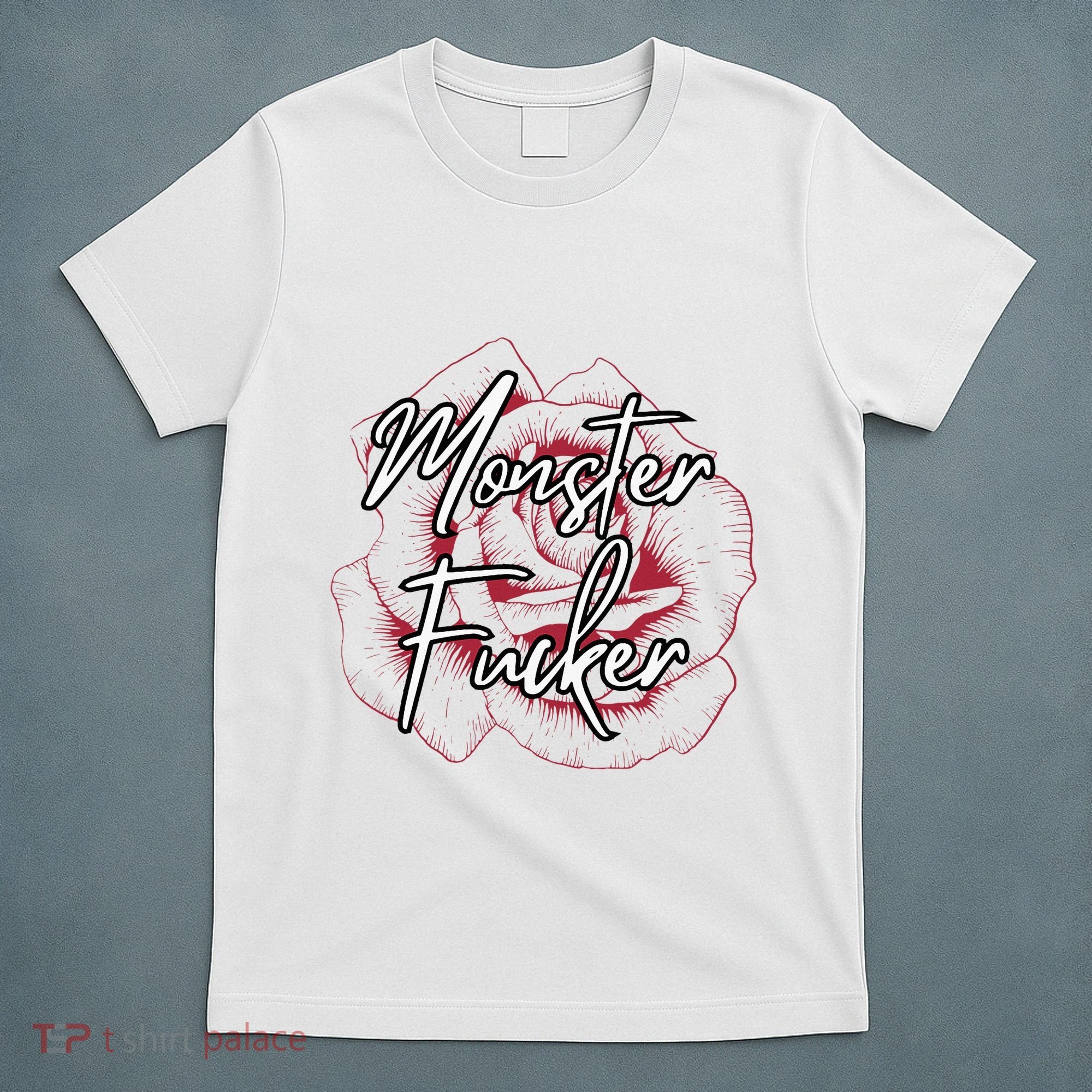 Monster Fucker T-Shirt