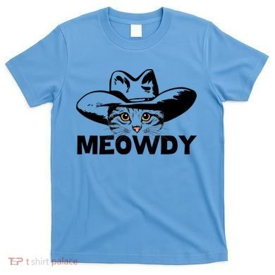Meowdy Funny Mashup Between Meow And Howdy Cat Meme Great Gift T-Shirt