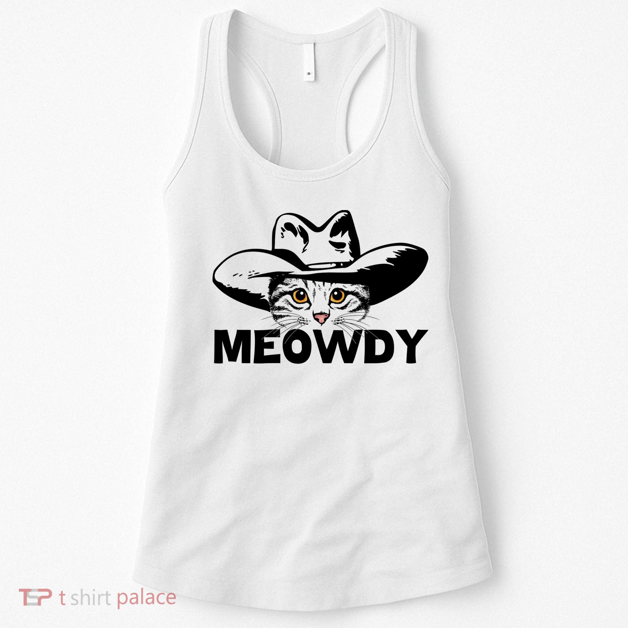 Meowdy Funny Mashup Between Meow And Howdy Cat Meme Great Gift Women's Tank Top