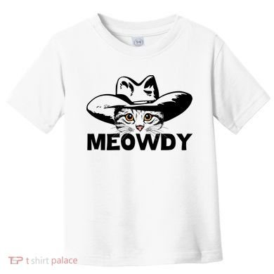 Meowdy Funny Mashup Between Meow And Howdy Cat Meme Great Gift Toddler T-Shirt