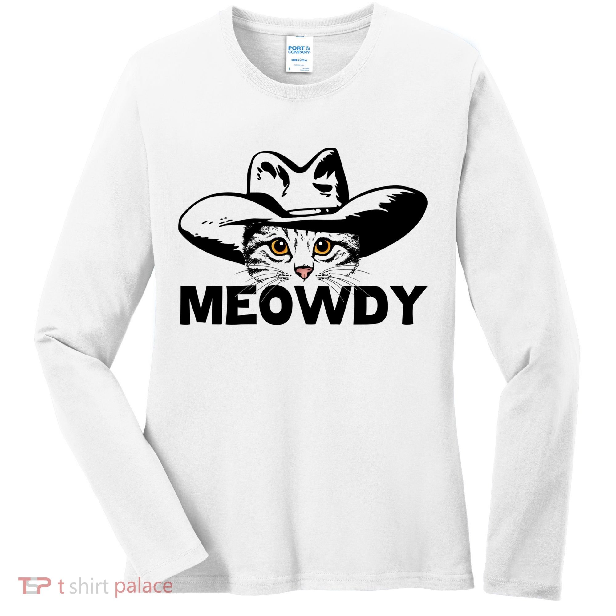Meowdy Funny Mashup Between Meow And Howdy Cat Meme Great Gift Women's Long Sleeve Shirt