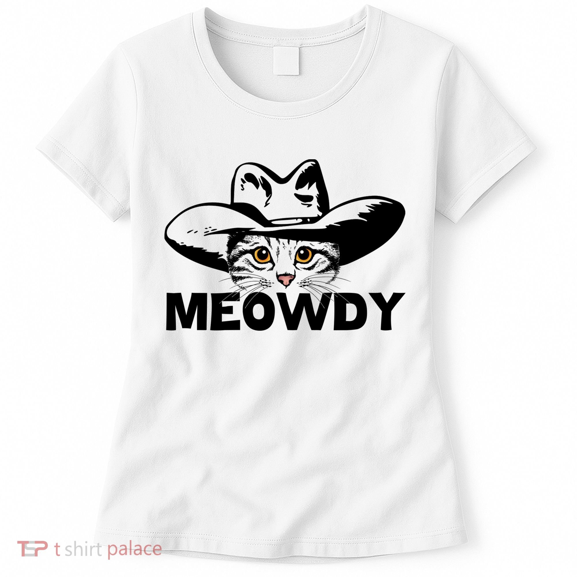 Meowdy Funny Mashup Between Meow And Howdy Cat Meme Great Gift Women's T-Shirt