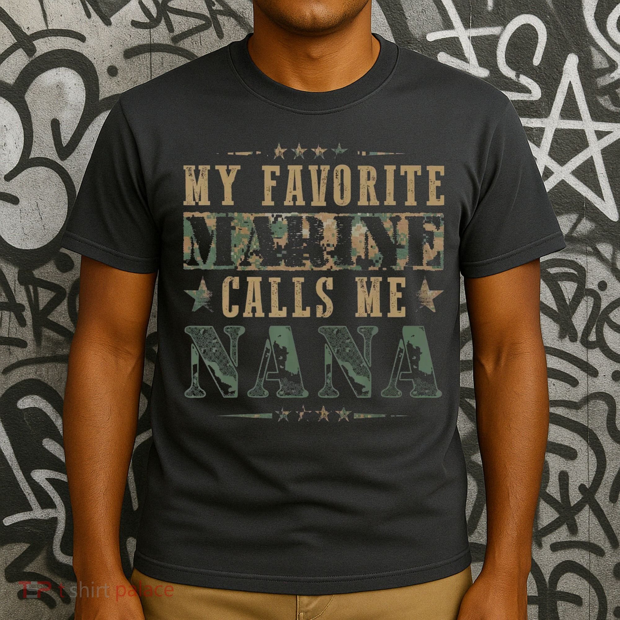 My Favorite Marine Calls Me Nana Veteran Day T-Shirt