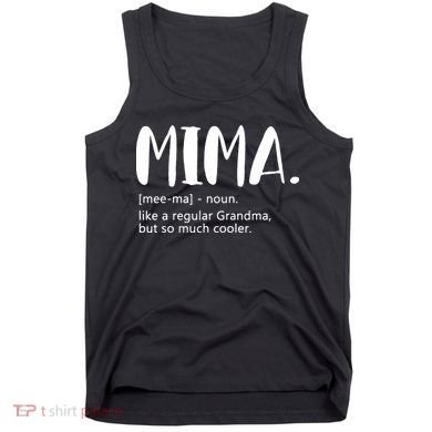 Mima for  Mother's Day idea for Grandma Mima Tank Top