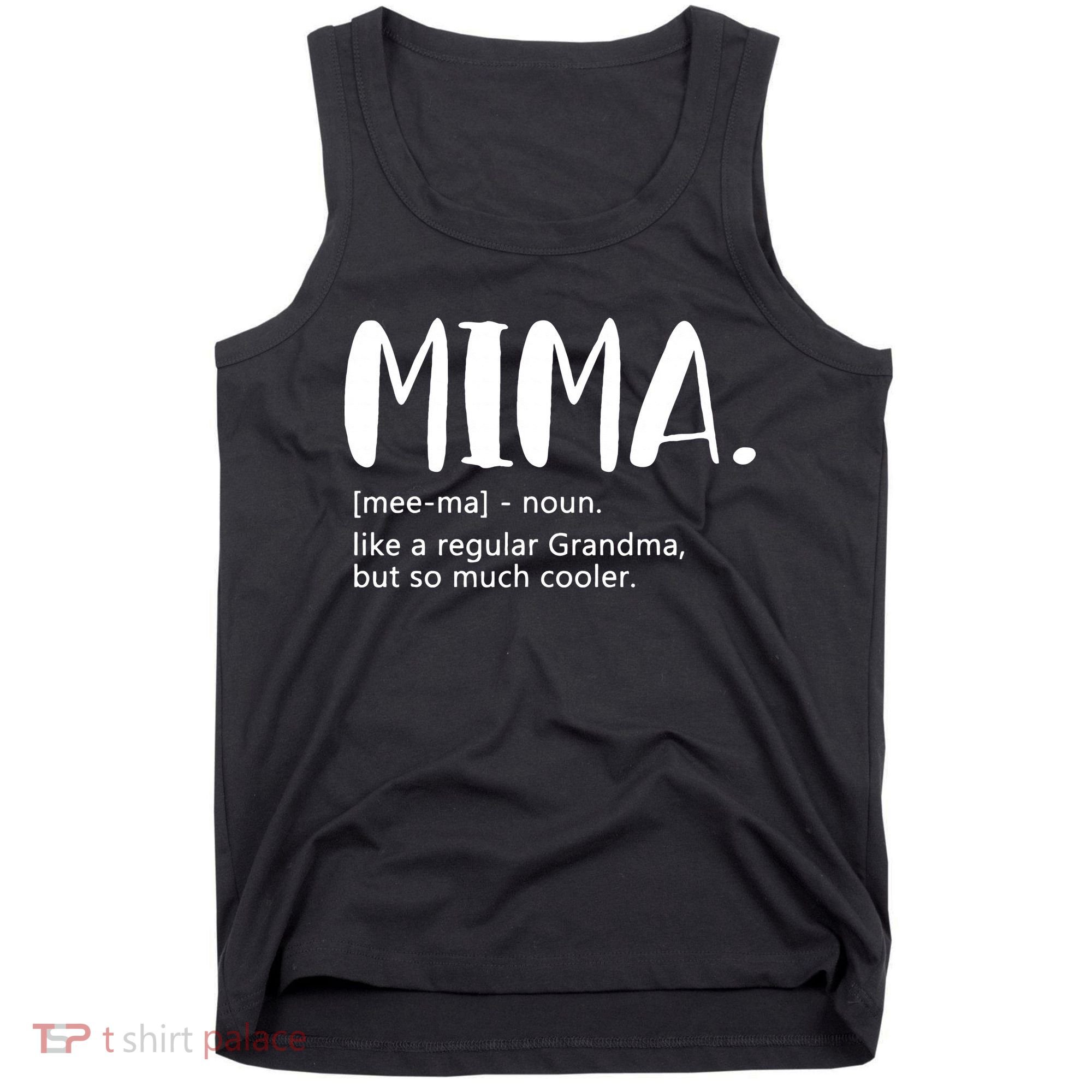Mima for  Mother's Day idea for Grandma Mima Tank Top