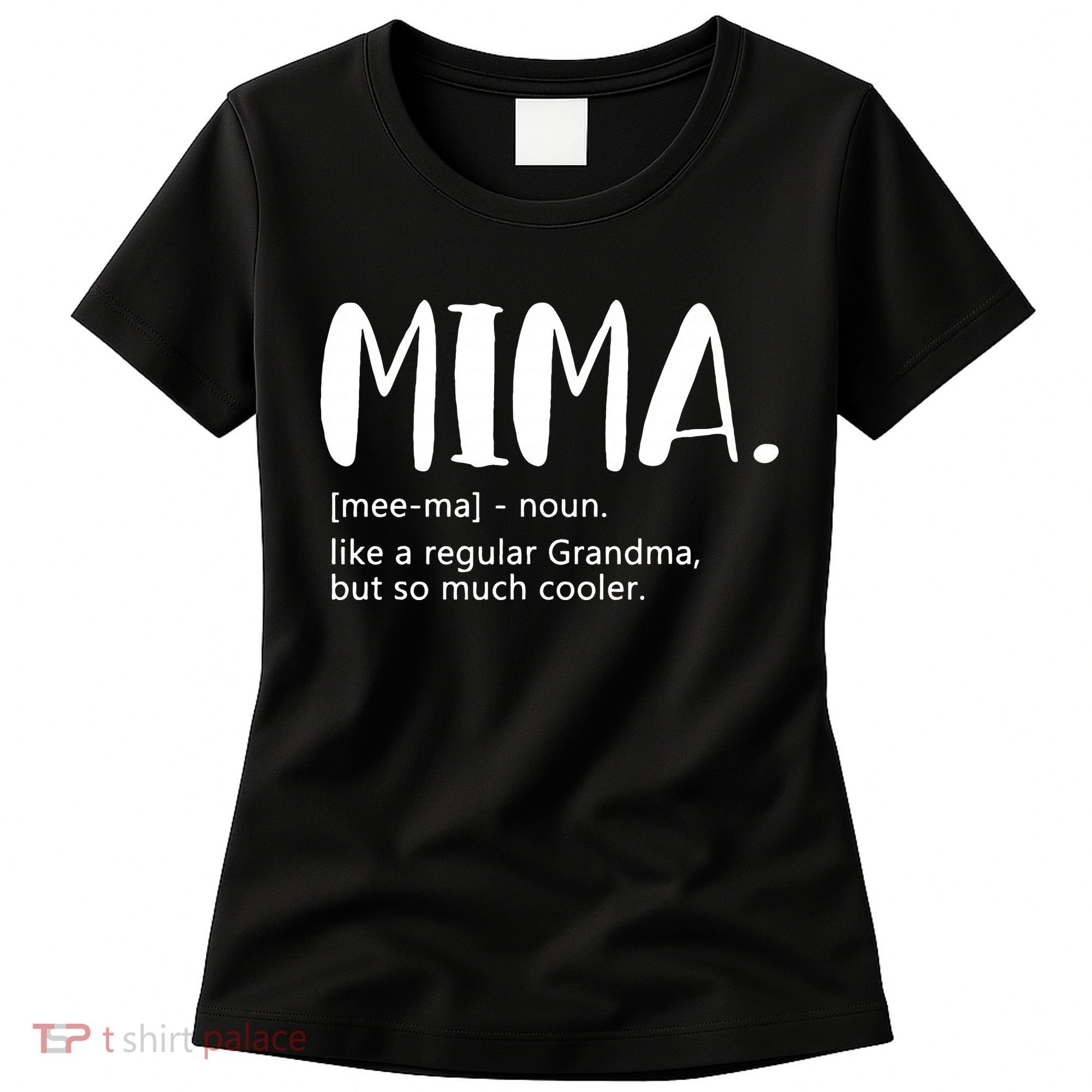 Mima for  Mother's Day idea for Grandma Mima Women's T-Shirt