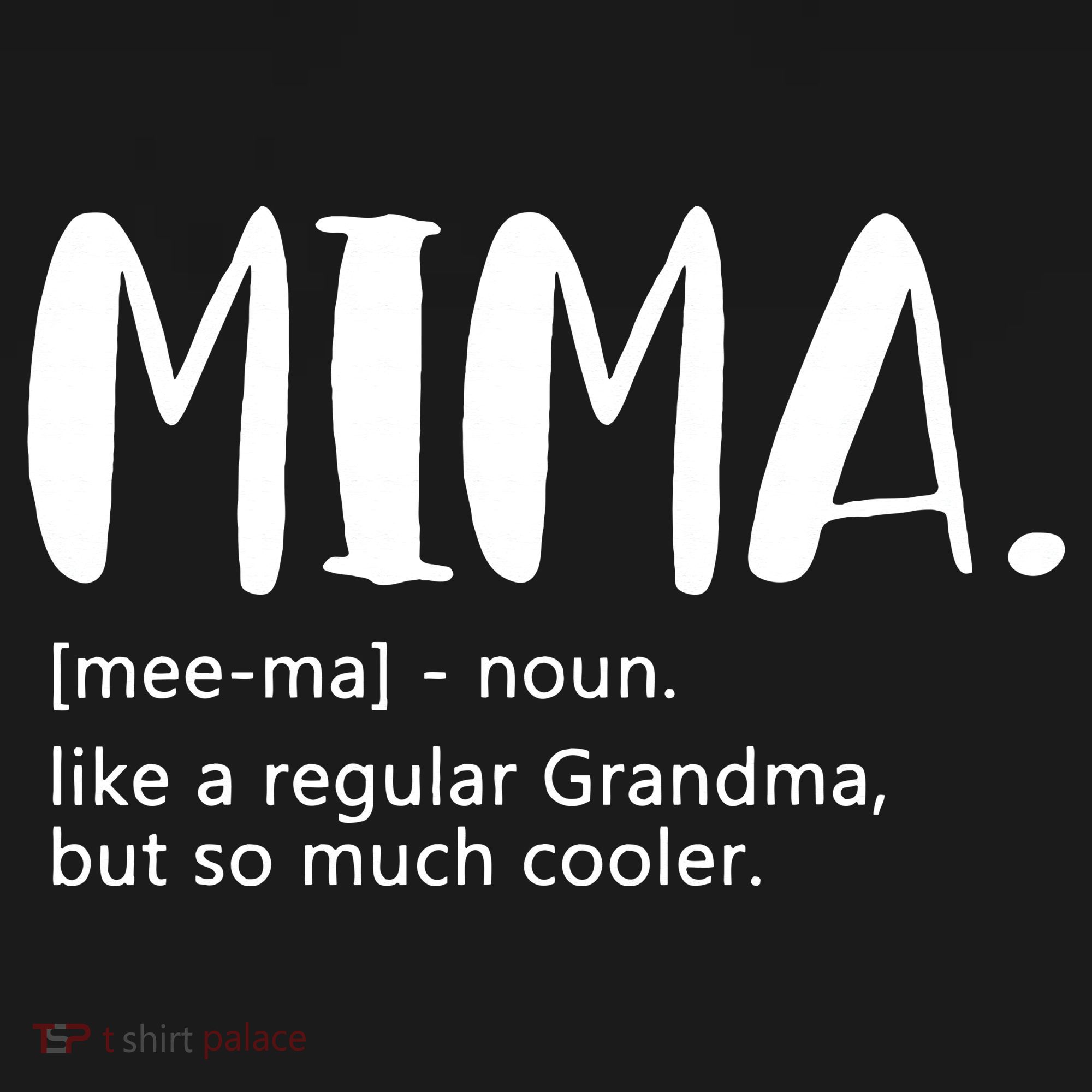 Mima for  Mother's Day idea for Grandma Mima Kids T-Shirt