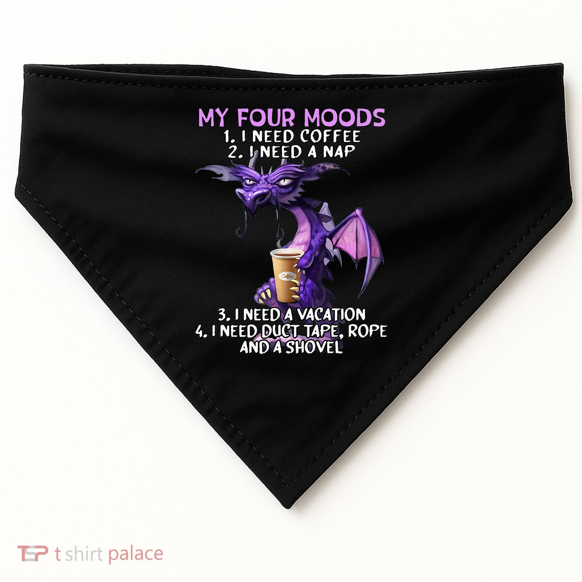 My Four Moods I Need Coffee I Need A Nap Dragon USA-Made Doggie Bandana
