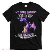 My Four Moods I Need Coffee I Need A Nap Dragon T-Shirt thumb 0