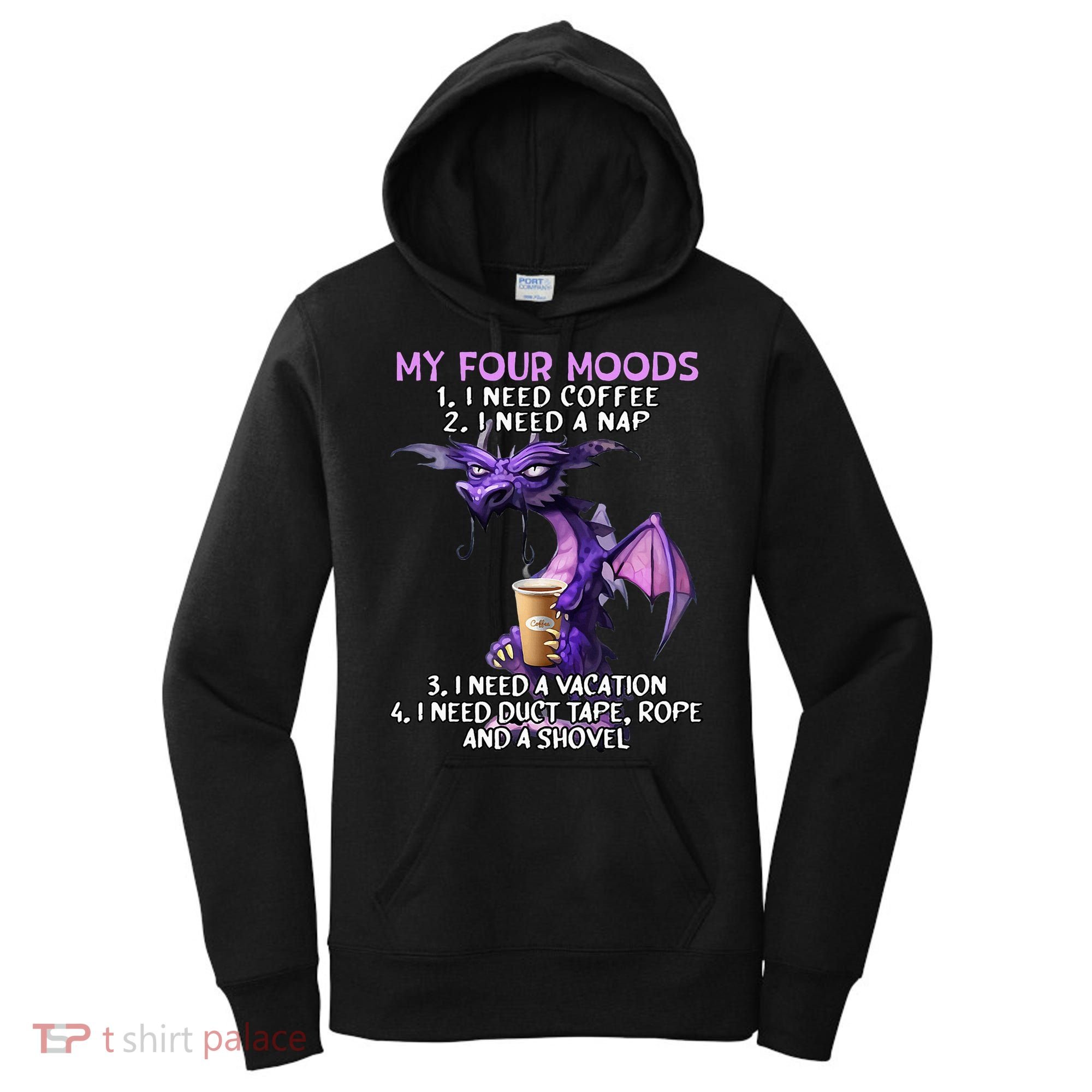 My Four Moods I Need Coffee I Need A Nap Dragon Women's Hoodie