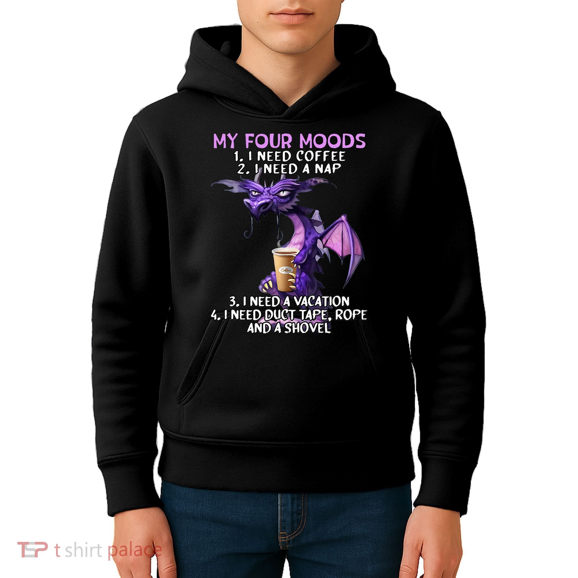 My Four Moods I Need Coffee I Need A Nap Dragon Kids Hoodie