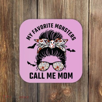 My Favorite Monsters Call Me Mom Messy Bun Mom Halloween Coaster