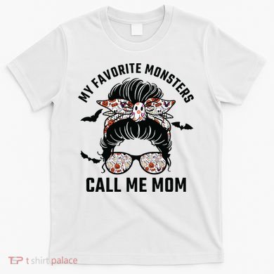 My Favorite Monsters Call Me Mom Messy Bun Mom Halloween T-Shirt