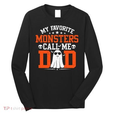 My Favorite Monsters Call Me Dad Funny Daddy Halloween Ghost Long Sleeve Shirt