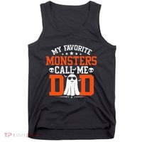 My Favorite Monsters Call Me Dad Funny Daddy Halloween Ghost Tank Top thumb 0