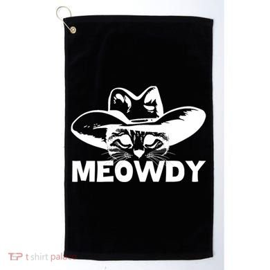 Meowdy Funny Mashup Between Meow And Howdy Cat Meme Cool Gift Golf Towel