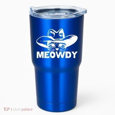 Meowdy Funny Mashup Between Meow And Howdy Cat Meme Cool Gift Tumbler