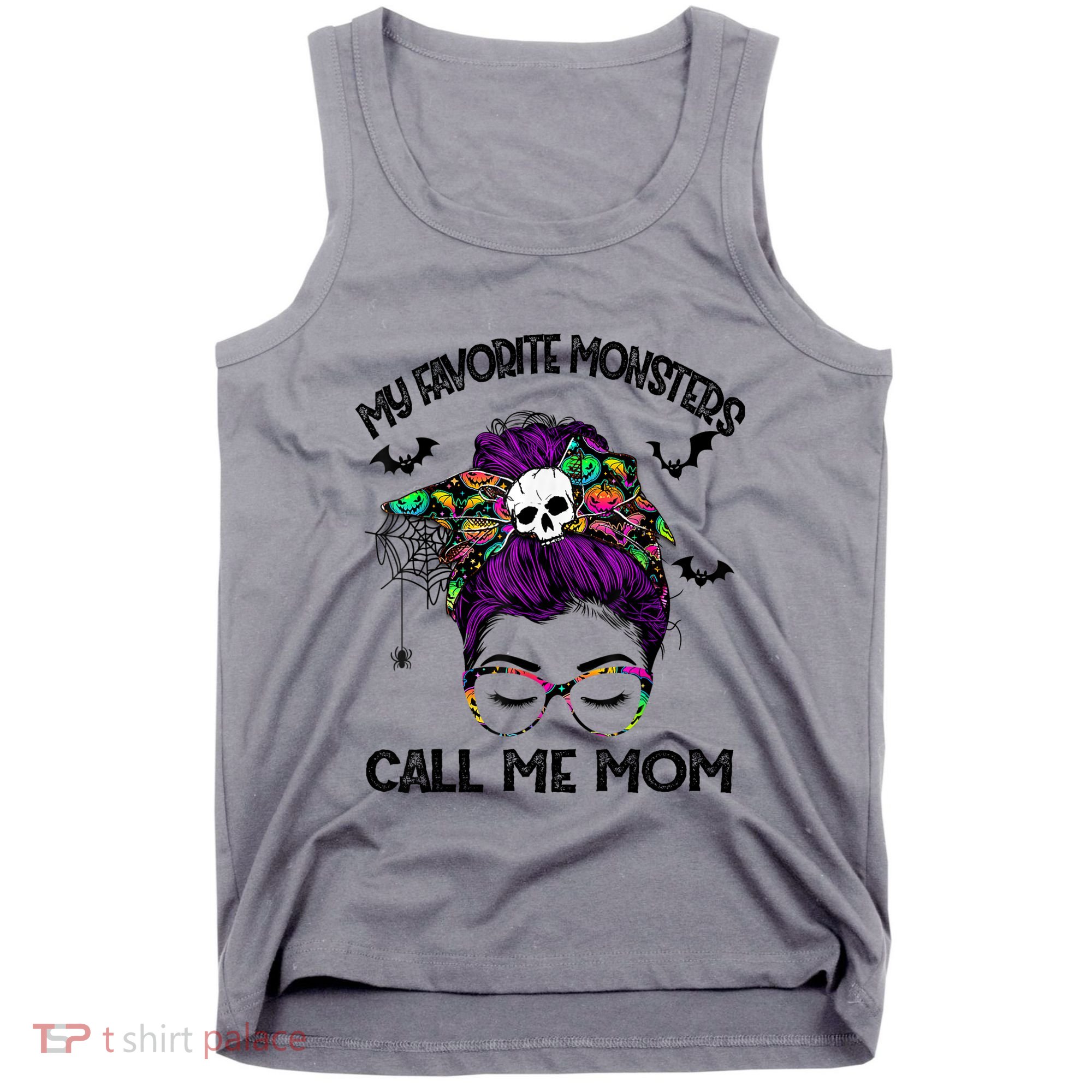 My Favorite Monsters Call Me Mom Messy Bun Happy Halloween Tank Top