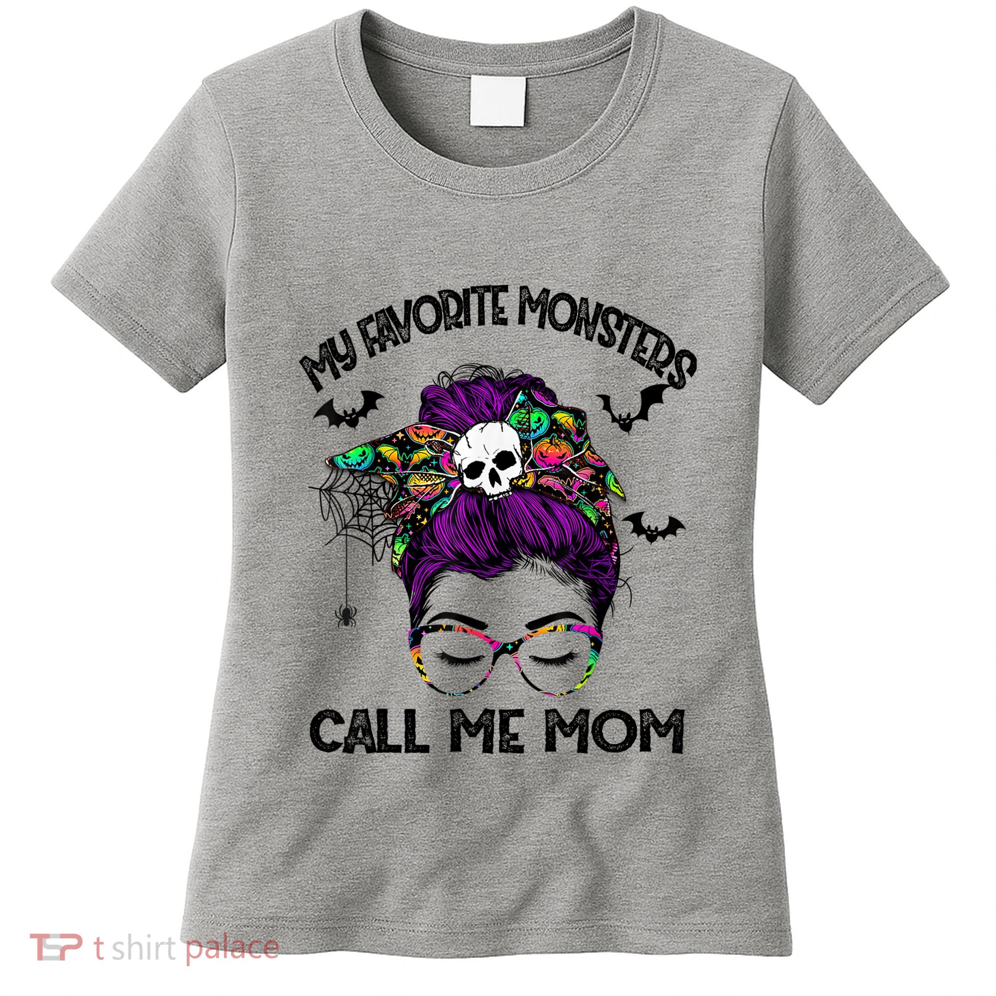 My Favorite Monsters Call Me Mom Messy Bun Happy Halloween Women's T-Shirt