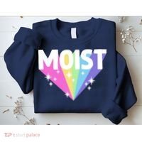 Moist Funny Meme Offensive Weird Cool Hilarious Humorous Sweatshirt thumb 2