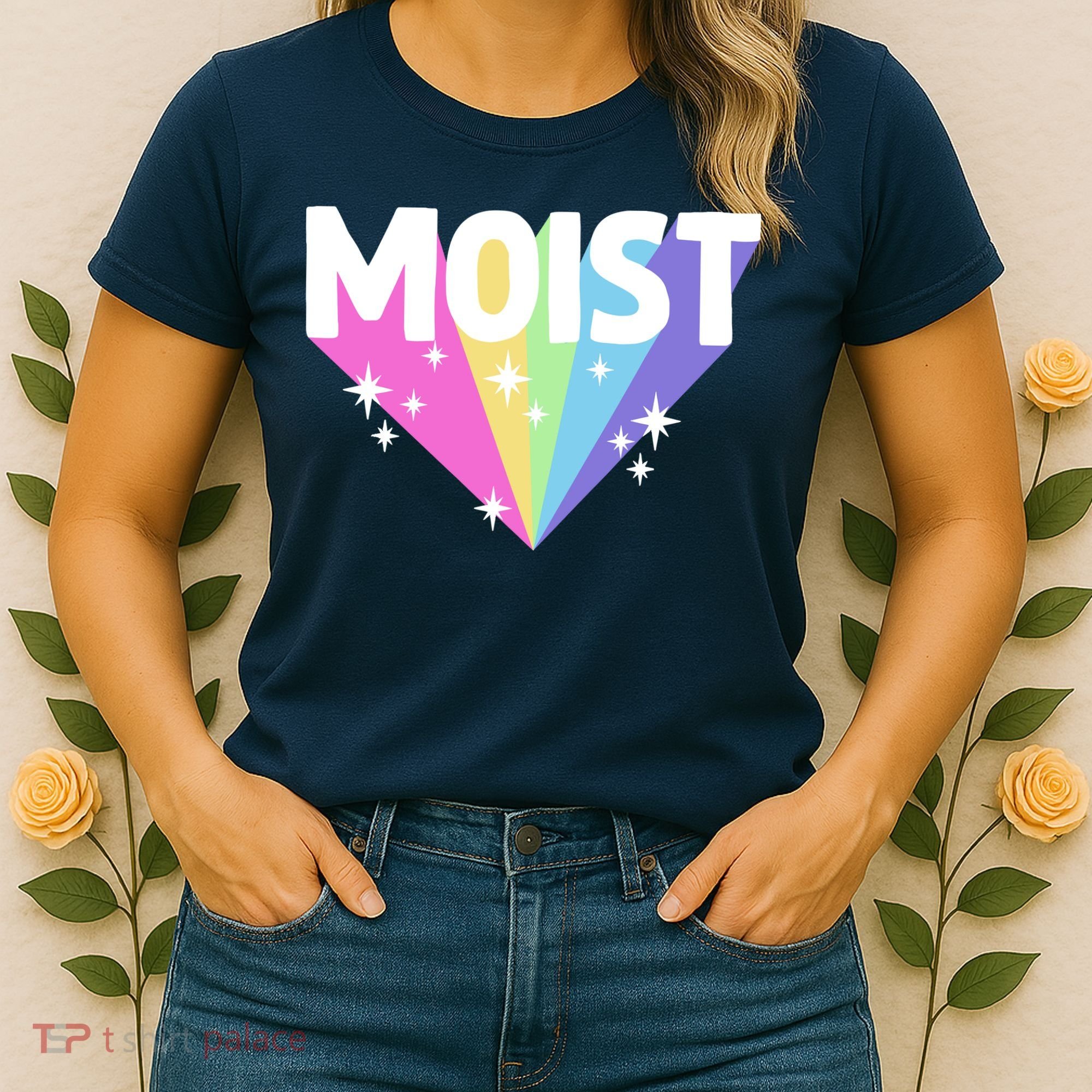 Moist Funny Meme Offensive Weird Cool Hilarious Humorous Women's T-Shirt